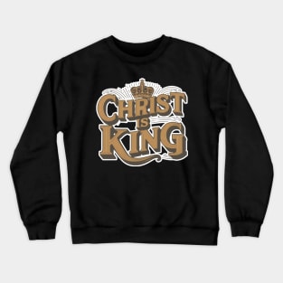 Christ is King Retro Design Crewneck Sweatshirt